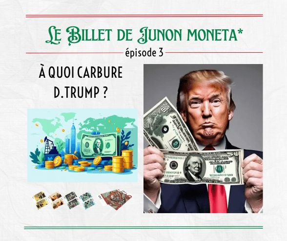 You are currently viewing Junon Monéta – à quoi carbure D.TRUMP ? –