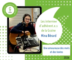 Lire la suite à propos de l’article Portraits d&rsquo;Adhérent.e – Nina Bérard –